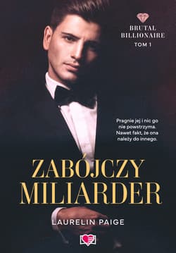 Zabójczy miliarder. Brutal Billionaire. Tom 1 - ebook - Laurelin Paige
