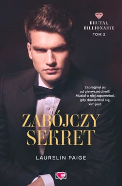 Zabójczy sekret. Brutal Billionaire. Tom 2 - Laurelin Paige