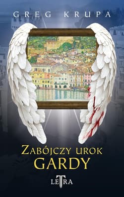 Zabójczy urok Gardy - Greg Krupa
