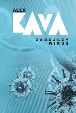 Zabójczy wirus - Alex  Kava