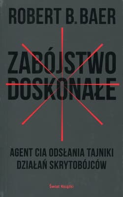 Zabójstwo doskonałe - Robert Baer