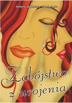 Zabójstwo z urojenia - Stefania Jagielnicka-Kamieniecka