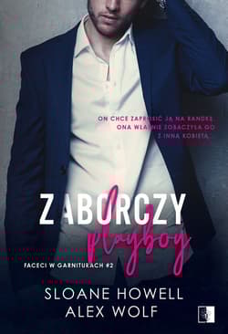 Zaborczy playboy Faceci w garniturach #2 - Howell Sloane, Wolf Alex
