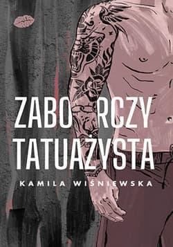 Zaborczy tatuażysta - ebook - Kamila Wiśniewska