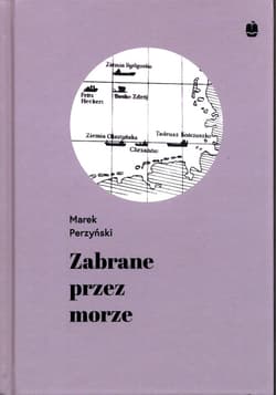 Zabrane przez morze - Marek Perzyński