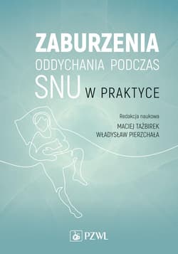 Zaburzenia oddychania podczas snu w praktyce - Maciej Tazbir,  Pierzchała Władysław