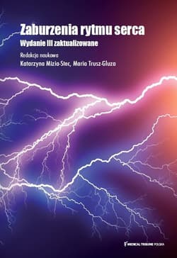Zaburzenia rytmu serca w.3 - Katarzyna Mizia-Stec,  Maria Trusz-Gluza