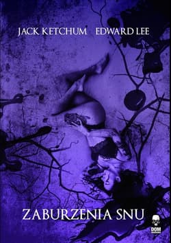 Zaburzenia snu - Jack Ketchum, Edward Lee