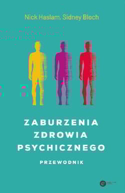 Zaburzenia zdrowia psychicznego. Przewodnik - Sidney Bloch, Nick Haslam