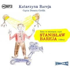 Żaby w śmietanie, czyli Stanisław Bareja... CD - Katarzyna Bareja