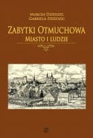 Zabytki Otmuchowa. Miasto i ludzie - Dziedzic Marcin i Gabriela