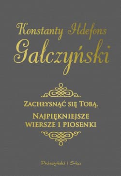 Zachłysnąć się tobą - ebook - Konstanty Ildefons Gałczyński