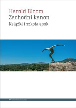 Zachodni kanon Książki i szkoła epok - Harold Bloom