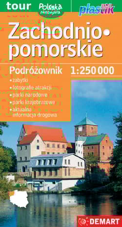 Zachodniopomorskie. Podróżownik 1:250 000 - Opracowanie Zbiorowe
