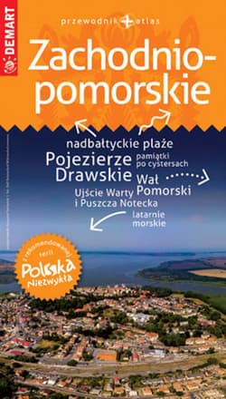 Zachodniopomorskie. Przewodnik Polska Niezwykła - Opracowanie Zbiorowe