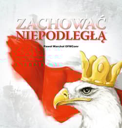 Zachować Niepodległą - Warchoł Paweł