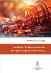 Zachowania konsumentów na rynku suplementów diety - Bartłomiej Kabaja