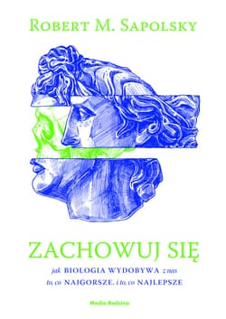 Zachowuj się - ebook - Sapolsky Robert M.