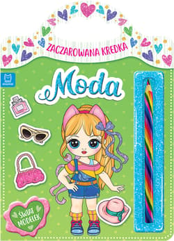 Zaczarowana kredka Moda Świat modelek - Opracowanie Zbiorowe