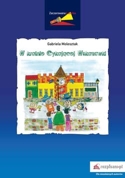 Zaczarowana latarka. W krainie Cykającej Wskazówki - Gabriela Molesztak