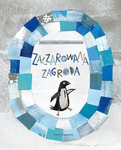 Zaczarowana zagroda - Alina Centkiewicz, Czesław Centkiewicz