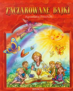 Zaczarowane bajki - Agnieszka Prochoń
