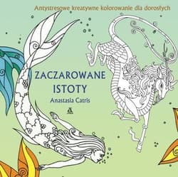 Zaczarowane istoty Kolorowanie dla dorosłych