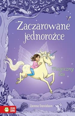Zaczarowane jednorożce Magiczny las - Davidson Zanna
