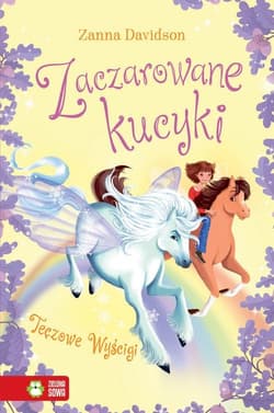 Zaczarowane kucyki Tęczowe wyścigi Tom 3 - Davidson Zanna