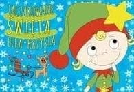Zaczarowane święta elfa Krzysia - Motoko J. Karłowska