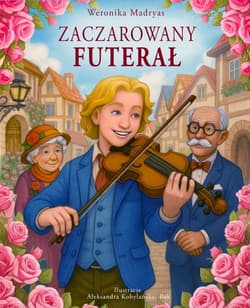 Zaczarowany futerał - Weronika Madryas