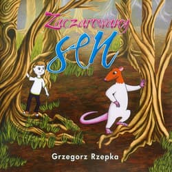 Zaczarowany sen - Grzegorz Rzepka