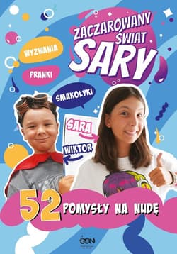 Zaczarowany Świat Sary 52 pomysły na nudę - Żyracka Sara, Żyracka Julia