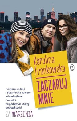 Zaczaruj mnie - Karolina Frankowska