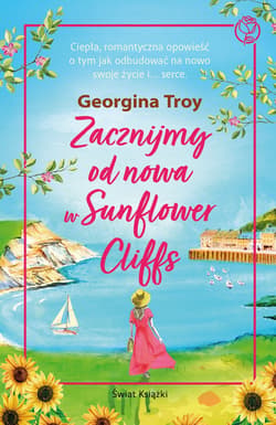 Zacznijmy od nowa w Sunflower Cliffs - Troy Georgina