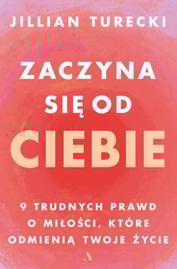 Zaczyna się od Ciebie - Jillian Turecki