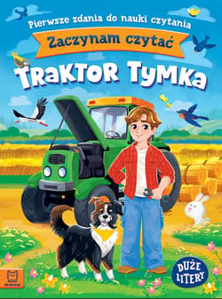 Zaczynam czytać. Duże litery. Pierwsze zdania do nauki czytania. Traktor Tymka. Duże litery - Agnieszka Bator