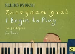 Zaczynam grać na fortepian - Rybicki Feliks