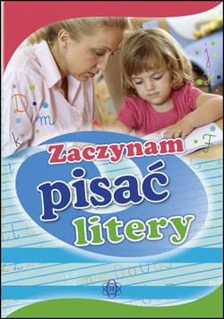 Zaczynam pisać litery - Praca zbiorowa