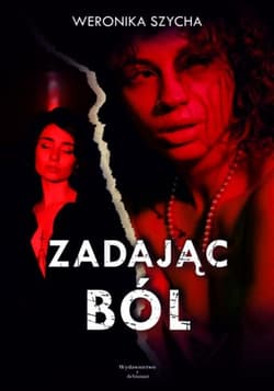 Zadając ból - Weronika Szycha