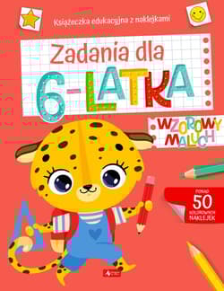 Zadania dla 6-latka. Wzorowy Maluch - Opracowanie Zbiorowe