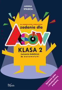 Zadania dla asów klasa 2 Ćwiczenia dodatkowe do matematyki dla siedmiolatków i ośmiolatków - Jadwiga Stasica