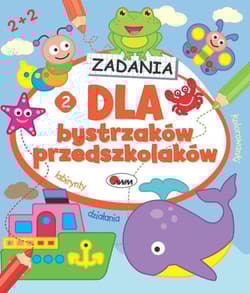 Zadania. Dla bystrzaków przedszkolaków 2