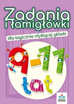 Zadania i łamigłówki dla logicznie myślącej główki 9-11 lat wyd. 3 - Jadwiga Dejko