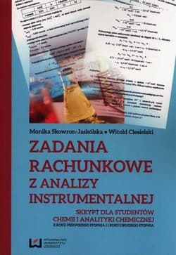 Zadania rachunkowe z analizy instrumentalnej - Witold Ciesielski, Monika Skowron-Jaskólska