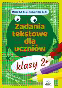 Zadania tekstowe dla uczniów klasy 2 - Jadwiga Dejko
