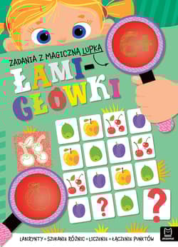 Zadania z magiczną lupką. ŁAMIGŁÓWKI 6+ - Agnieszka Bator