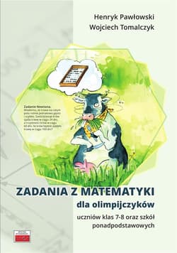 Zadania z matematyki dla olimpijczyków SP 7-8 -  Tomalczyk Wojciech, Henryk Pawłowski