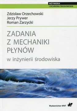 Zadania z mechaniki płynów w inżynierii środowiska -  Zarzycki Roman,  Prywer Jerzy, Orzechowski Zdzisław