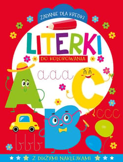 Zadanie dla kredki. Literki do kolorowania - Praca zbiorowa